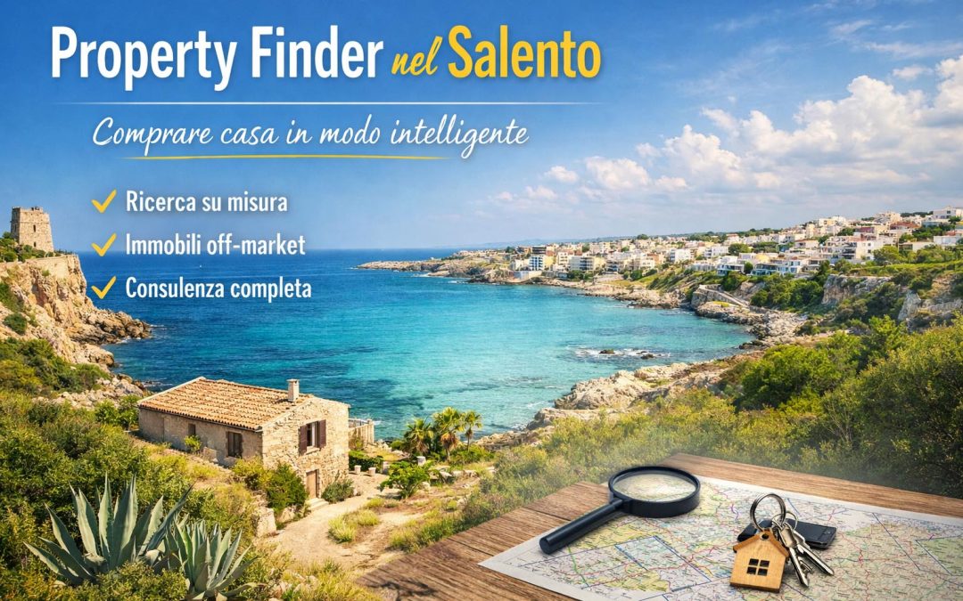 The Property Finder in Salento: the smart way to buy a home